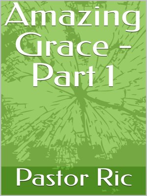 cover image of Amazing Grace--Part 1